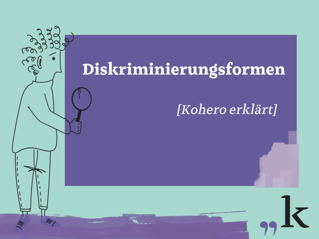 Diskriminierungsformen Im Überblick - Kohero Magazin