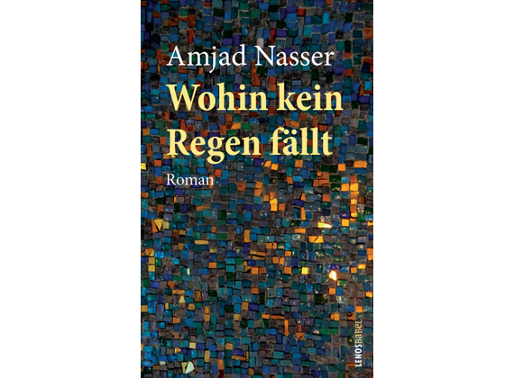 Amjad Nasser: Wohin kein Regen fällt